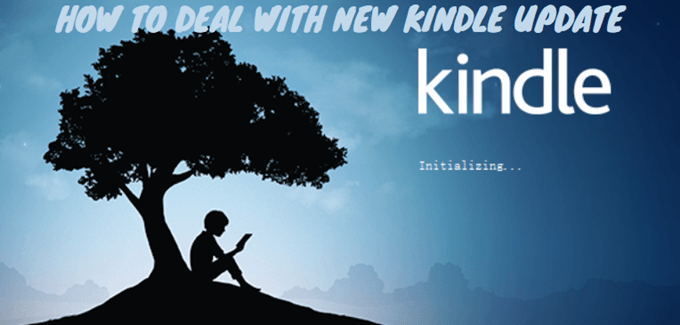 how to deal with new kindle update